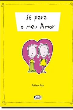 Livro Só Para o Meu Amor - Resumo, Resenha, PDF, etc.