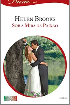 Capa do livro Sob a Mira da Paixão - Coleção Harlequin Paixão. Número 337