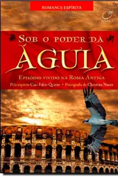 Livro Sob o Poder da Águia - Resumo, Resenha, PDF, etc.