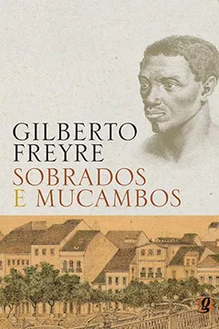 Livro Sobrados e Mucambos - Resumo, Resenha, PDF, etc.