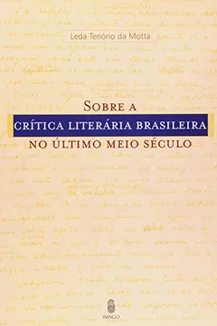 Livro Sobre A Critica Literária Brasileira. No Ultimo Meio Século - Resumo, Resenha, PDF, etc.