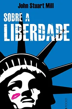 Livro Sobre a Liberdade - Coleção L&PM Pocket - Resumo, Resenha, PDF, etc.
