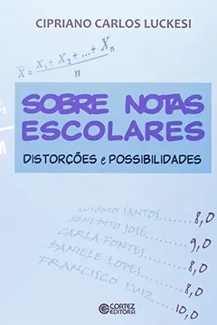 Livro Sobre Notas Escolares. Distorções e Possibilidades - Resumo, Resenha, PDF, etc.