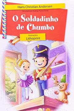 Livro Soldadinho De Chumbo, O (Recontado Por Rodrigo Pontes Torres) - Resumo, Resenha, PDF, etc.