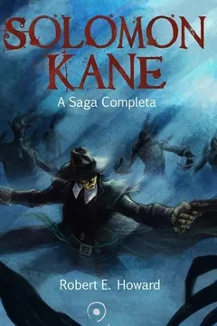 Livro Solomon Kane. A Saga Completa - Resumo, Resenha, PDF, etc.