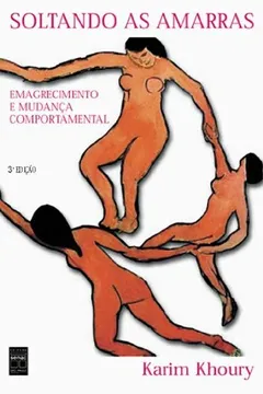 Livro Soltando As Amarras. Emagrecimento E Mudança Comportamental - Resumo, Resenha, PDF, etc.