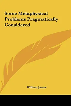 Livro Some Metaphysical Problems Pragmatically Considered - Resumo, Resenha, PDF, etc.