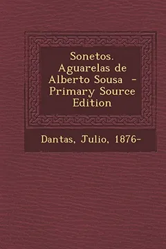Livro Sonetos. Aguarelas de Alberto Sousa - Resumo, Resenha, PDF, etc.