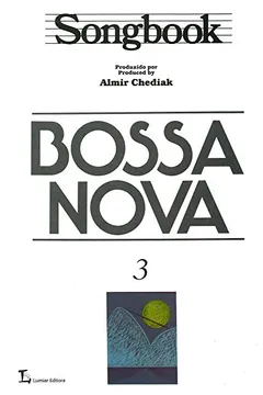 Livro Songbook. Bossa Nova - Volume 3 - Resumo, Resenha, PDF, etc.