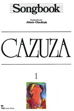 Livro Songbook. Cazuza - Volume 1 - Resumo, Resenha, PDF, etc.