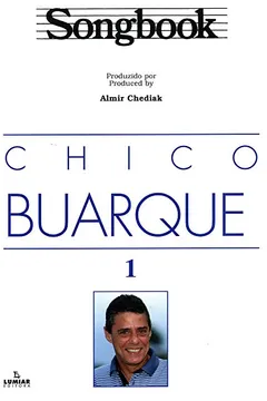 Livro Songbook Chico Buarque - Volume 1 - Resumo, Resenha, PDF, etc.