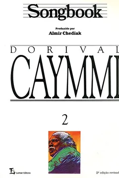 Livro Songbook Dorival Caymmi - Volume 2 - Resumo, Resenha, PDF, etc.