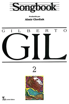 Livro Songbook Gilberto Gil - Volume 2 - Resumo, Resenha, PDF, etc.