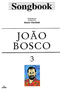Livro Songbook João Bosco - Volume 3 - Resumo, Resenha, PDF, etc.
