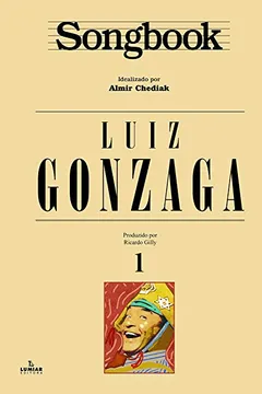 Livro Songbook Luiz Gonzaga - Volume 1 - Resumo, Resenha, PDF, etc.