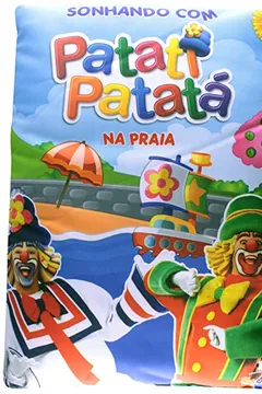 Livro Sonhando com Patati Patatá na Praia. Livro Travesseiro - Resumo, Resenha, PDF, etc.
