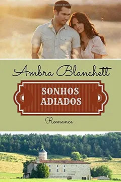 Livro Sonhos Adiados: Ate Onde E Possivel Fugir Do Passado? - Resumo, Resenha, PDF, etc.