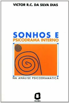 Livro Sonhos e Psicodrama Interno - Resumo, Resenha, PDF, etc.