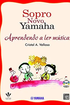 Livro Sopro Novo Yamaha. Aprendendo a Ler Música - Resumo, Resenha, PDF, etc.