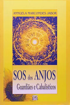 Livro SOS Dos Anjos. Guardiões E Cabalísticos - Resumo, Resenha, PDF, etc.