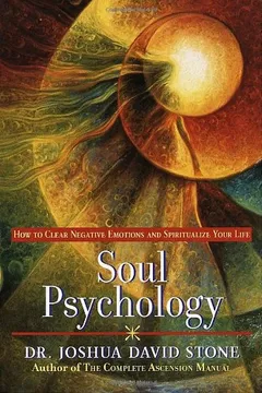 Livro Soul Psychology: How to Clear Negative Emotions and Spiritualize Your Life - Resumo, Resenha, PDF, etc.