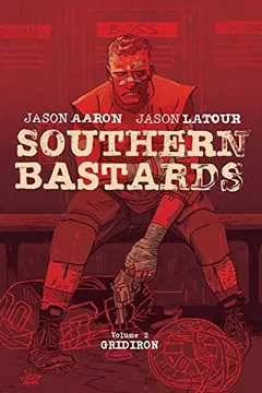 Livro Southern Bastards Volume 2: Gridiron - Resumo, Resenha, PDF, etc.