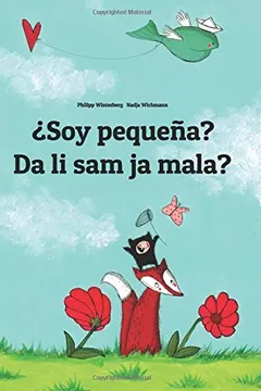 Livro Soy Pequena? Da Li Sam Ja Mala?: Libro Infantil Ilustrado Espanol-Montenegrino (Edicion Bilingue) - Resumo, Resenha, PDF, etc.