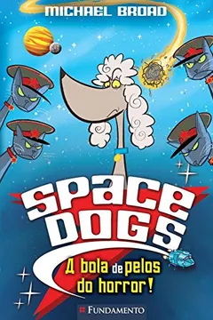 Livro Space Dogs. A a Bola de Pelos do Horror - Resumo, Resenha, PDF, etc.