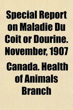 Capa do livro Special Report on Maladie Du Coit or Dourine. November, 1907