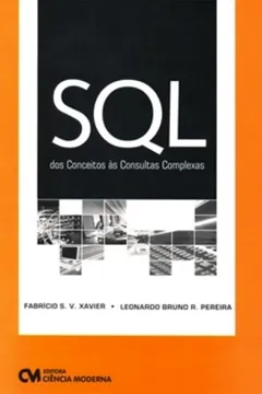 Livro Sql Dos Conceitos As Consultas Complexas - Resumo, Resenha, PDF, etc.