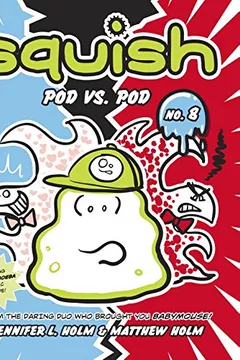Livro Squish #8: Pod vs. Pod - Resumo, Resenha, PDF, etc.