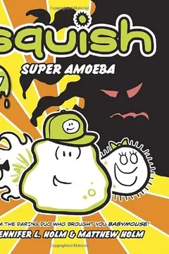 Livro Squish: Super Amoeba - Resumo, Resenha, PDF, etc.