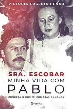 Livro Sra. Escobar - Minha vida com Pablo - Resumo, Resenha, PDF, etc.