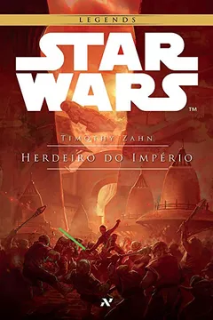Livro Star Wars - Herdeiro do Império - Trilogia Thrawn Volume 1 - Resumo, Resenha, PDF, etc.