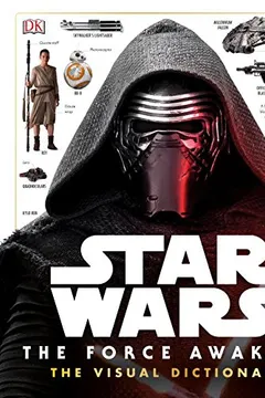 Livro Star Wars: The Force Awakens Visual Dictionary - Resumo, Resenha, PDF, etc.