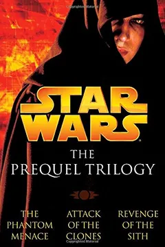 Livro Star Wars: The Prequel Trilogy: The Phantom Menace/Attack of the Clones/Revenge of the Sith - Resumo, Resenha, PDF, etc.