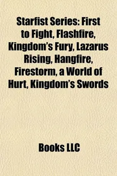 Livro Starfist Series: First to Fight, Flashfire, Kingdom's Fury, Lazarus Rising, Hangfire, Firestorm, a World of Hurt, Kingdom's Swords - Resumo, Resenha, PDF, etc.