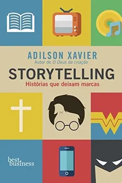 Livro Storytelling. Histórias que Deixam Marcas - Resumo, Resenha, PDF, etc.