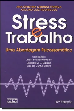 Livro Stress e Trabalho. Uma Abordagem Psicossomática - Resumo, Resenha, PDF, etc.