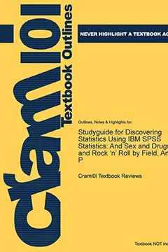 Livro Studyguide for Discovering Statistics Using IBM SPSS Statistics: And Sex and Drugs and Rock 'n' Roll by Field, Andy P. - Resumo, Resenha, PDF, etc.