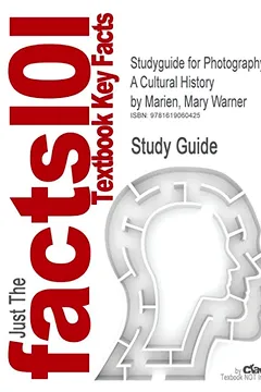 Livro Studyguide for Photography: A Cultural History by Marien, Mary Warner, ISBN 9780132219068 - Resumo, Resenha, PDF, etc.