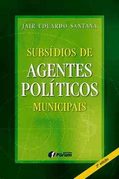 Livro Subsídios de Agentes Políticos Municipais - Resumo, Resenha, PDF, etc.