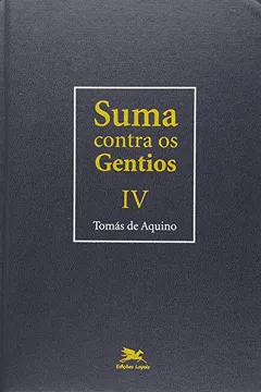 Livro Suma Contra os Gentios - Volume 4 - Resumo, Resenha, PDF, etc.