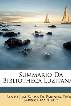 Livro Summario Da Bibliotheca Luzitana ... - Resumo, Resenha, PDF, etc.