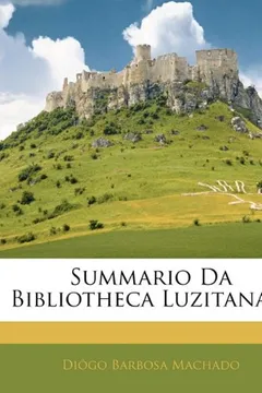 Livro Summario Da Bibliotheca Luzitana ... - Resumo, Resenha, PDF, etc.