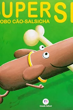 Livro Super Sid. O Bobo Cão-Salsicha - Resumo, Resenha, PDF, etc.