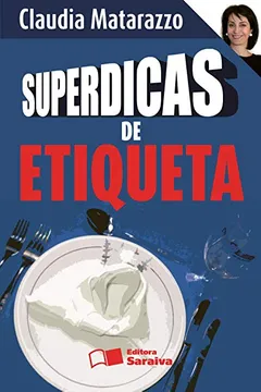 Livro Superdicas de Etiqueta - Resumo, Resenha, PDF, etc.