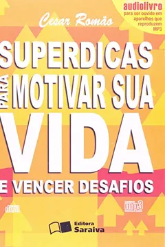 Livro Superdicas Para Motivar Sua Vida e Vencer Desafios - Audiolivro - Resumo, Resenha, PDF, etc.