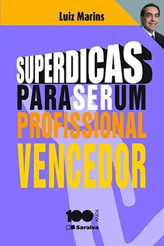 Livro Superdicas Para Ser Um Profissional Vencedor - Resumo, Resenha, PDF, etc.