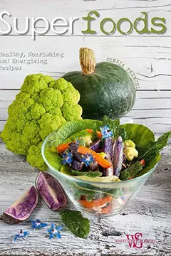 Livro Superfoods: Healthy, Nourishing and Energizing Recipes - Resumo, Resenha, PDF, etc.
